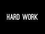 HARD WORK